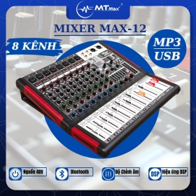 Bàn mixer MTMAX MAX12 – Âm Thanh Kỹ Thuật Số 8 Kênh, Bộ Điều Khiển Trộn Karaoke DJ Chuyên Nghiệp