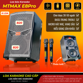 Loa Kéo Karaokae MTMAX E8Pro 2 bass 20 + 2 middle 10 cm + 2 Treble Neodium 3 Đường Tiếng Công Suất Đến 800W Chơi Được 30-50 Người Dùng Thử Miễn Phí 7 Ngày, Bảo Hành Đến 12 Tháng