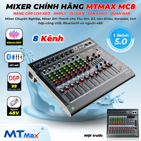 Mixer MTMAX MC8 chính hãng Chuyên Nghiệp 8 Đường Line, Chỉnh EQualizer 99 Hiệu Ứng Vang DSP Sử Dụng Cho Thu Âm, DJ, Sân Khấu, Karaoke, tích hợp cổng USB, Bluetooth và nguồn 48V