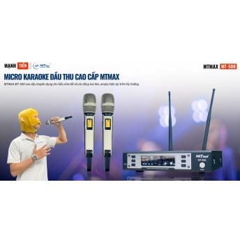 Micro Đầu Thu Cao Cấp Chính Hãng MTMAX MT500 Chuyên Dụng Loa Kéo, Amply Hiện Tại Trên Thị Trường