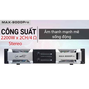 Cục đẩy công suất MTMAX MAX 9000Pro - Main công suất 2 kênh, 32 sò, 8 tụ