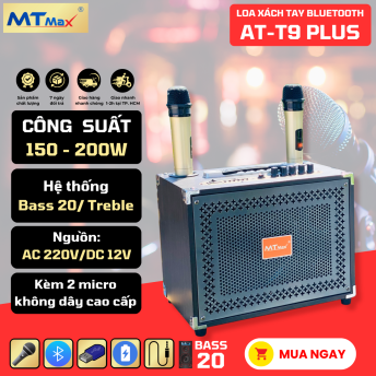 Loa Xách Tay Bluetooth MTMAX AT-T9 Plus Công Suất 150 - 200W, Bass 20, 1 Treble Cho Âm Thanh Mạnh Mẽ, Căng Ấm, Kèm 2 Micro Không Dây Cao Cấp, Chống Rè, Hú Hiệu Quả, Bảo Hành 12 Tháng