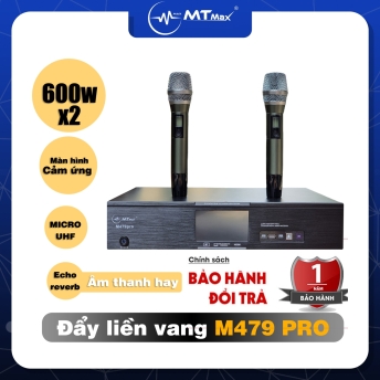 Đẩy liền vang MTMAX M479PRO 3 trong 1 màn hình cảm ứng full hd