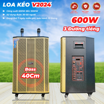 Loa Kéo V2024 Bass 40 Căng Ấm 3 Đường Tiếng Bass Trung Treble Công suất 600W-1000 Chơi được 30 - 50 Người Phù Hợp Đám Tiệc, Hội Nghị, Sân Khấu Nhỏ