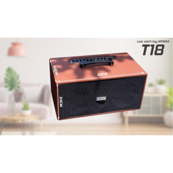 LOA XÁCH TAY CỔ ĐIỂN MTMAX T18 – DÒNG LOA GIÁ RẺ CHO NGƯỜI YÊU ÂM NHẠC