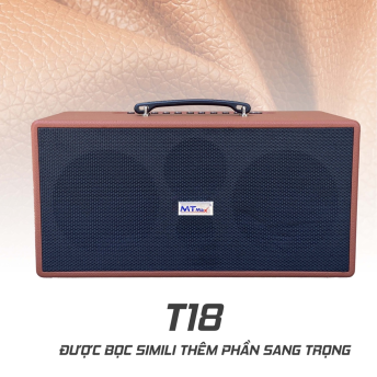 LOA XÁCH TAY CỔ ĐIỂN MTMAX T18 – DÒNG LOA GIÁ RẺ CHO NGƯỜI YÊU ÂM NHẠC