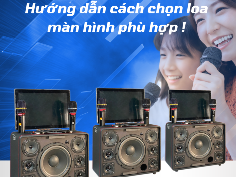 Hướng Dẫn Cách Chọn Loa Màn Hình Phù Hợp Với Nhu Cầu Của Bạn.